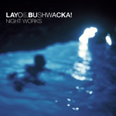 Layo & Bushwacka! - Love Story