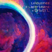 Orbit 17 - Limousines + Laserbeams