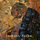 Instant Kafka - Bad Lady