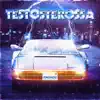 Testosterossa - EP album lyrics, reviews, download