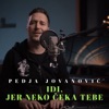 Idi, jer neko čeka tebe (Cover) - Single
