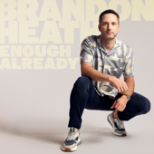 That's Enough - Brandon Heath