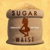 Sugar Waist - Single