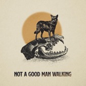 Not a Good Man Walking artwork