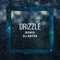 Drizzle (Chris Zippel Remix) - DJ Abyss lyrics