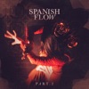 Spanish Flow - Part 2