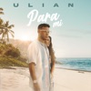 ULIAN - Para Mí