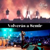 Volverás a Sentir - Single