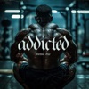 Addicted (Techno Mix) - Single