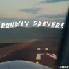 Runway Prayers - Single album lyrics, reviews, download