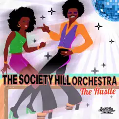 The Hustle - Single by The Society Hill Orchestra album reviews, ratings, credits