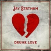 Drunk Love - Single