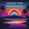 Do My Thing - Single