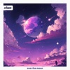 Over the Moon - Single