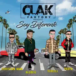 Soy Diferente (feat. Christian Nava & Alexcis) - Single by CLAK Faktory, Yubeili & Feefa album reviews, ratings, credits