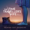 The Time Traveller's Wife The Musical (Original Cast Recording), 2023