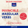 30-Day Mastery: Invincible Irregular Verbs: Master Common French Irregular Verbs in 30 Days (30-Day Mastery) (Unabridged) - Olly Richards