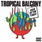 Chinx - Tropical Balcony lyrics