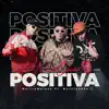 Stream & download Positiva