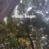 Relax Begin - Single album lyrics, reviews, download