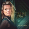 We Are All the Same - Single