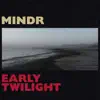 Early Twilight - Single album lyrics, reviews, download