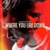 Where You Lay Down - Single