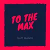 To the Max - Single album lyrics, reviews, download