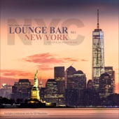 Lounge Bar New York, Vol.1 – With Chill & Jazz Through the Night artwork