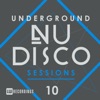 Underground Nu-Disco Sessions, Vol. 10