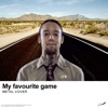 My Favourite Game (Metal Cover) - Single, 1971