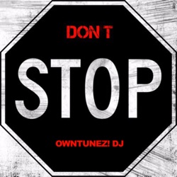 Owntunez DJ - Dont Stop!