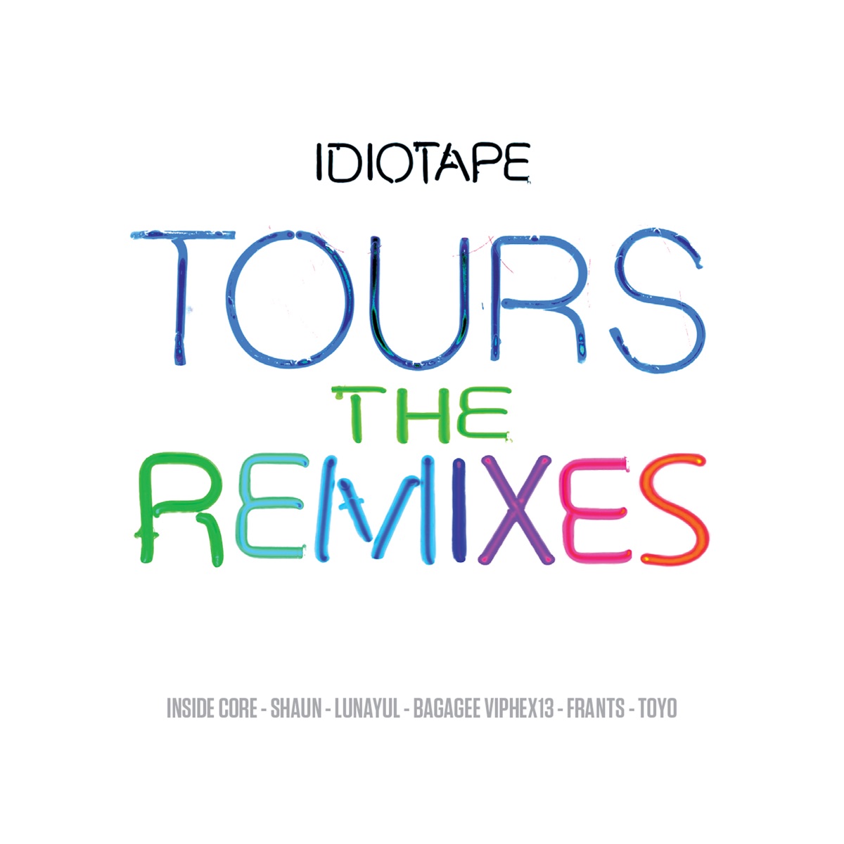 Idiotape – TOURS THE REMIXES – EP