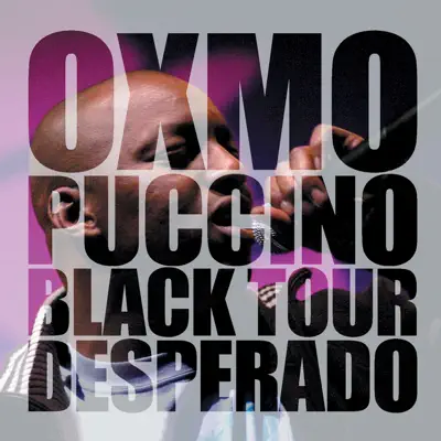 Black Tour Desperado (Live) - Oxmo Puccino