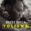 Mbuso Khoza - Yoliswa (feat. Cuebur)