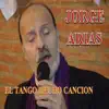 El Tango Hecho Canción - EP album lyrics, reviews, download