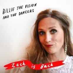Zack is Back - Single - Billie The Vision & The Dancers Zack is Back - Single - Billie The Vision & The Dancers