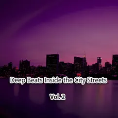 Deep Beats Inside the City Streets, Vol. 2 by Various Artists album reviews, ratings, credits