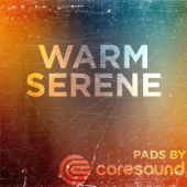 Warm Serene Pads - Coresound Pads