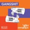 Gangshit (feat. Cry) - Dentalhon lyrics