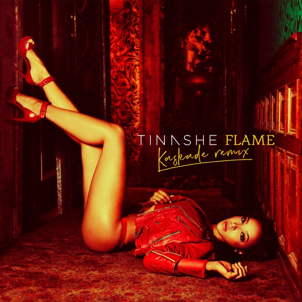 Flame (Kaskade Remix) - Single - Tinashe & Kaskade