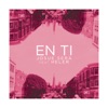 En Ti (feat. Heler) - Single