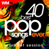 40 Best Pop Songs Ever Workout Session (Unmixed Compilation for Fitness & Workout 125 - 160 Bpm / 32 Count ) - 群星