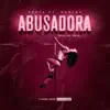 Abusadora (feat. Harlay) - Single album lyrics, reviews, download