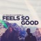Feels So Good (Extended Mix) artwork
