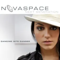 Dancing Into Danger (Remixes) - Novaspace Dancing Into Danger (Remixes) - Novaspace
