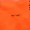 Far Gone (feat. Johnny Yukon) - Single album lyrics, reviews, download