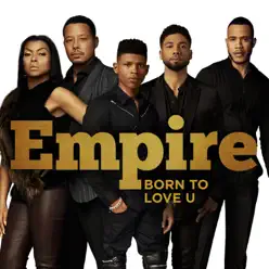 Born to Love U (feat. Terrell Carter) - Single - Empire Cast