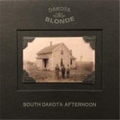 Dakota Blonde - South Dakota Afternoon