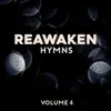 Reawaken Hymns, Vol. 4 album lyrics, reviews, download